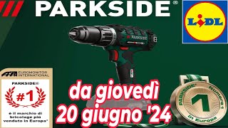 Volantino LIDL dal 20 giugno 24  PARKSIDE X20VTEAM volantinolidl parkside faidate X20VTEAM [upl. by Derril]