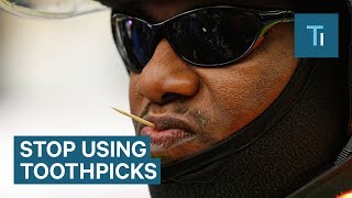 Why You Should Stop Using Toothpicks [upl. by Aman]