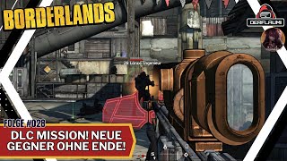 Borderlands 1 Deutsch 28 Die erste DLC Mission NEUE GEGNER OHNE ENDE Mega CITY voller Action [upl. by Peggie]