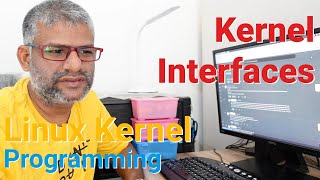 x278 Linux Kernel Programming  Kernel Interfaces kernel linux coding kirankankipati training [upl. by Mcclenaghan288]