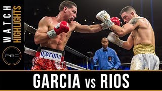 Garcia vs Rios HIGHLIGHTS PBC on Showtime  February 17 2018 [upl. by Holly758]