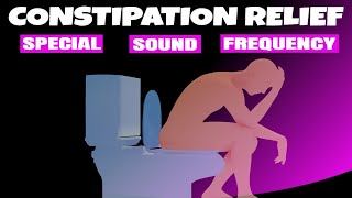 Constipation Relief Sound Frequency  Bowel Irregularity Cure [upl. by Elledoj]