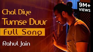 Chal Diye Tumse Door Unplugged Cover  Rahul Jain  Spotlight 2  Tune Lyrico [upl. by Nobell425]