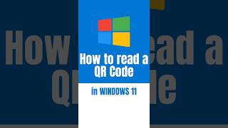 How to read a QR Code in Windows 11 [upl. by Alliscirp]