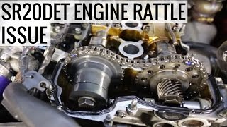 SR20DET Engine Rattle Dilema  Project GripS14 [upl. by Eddy542]