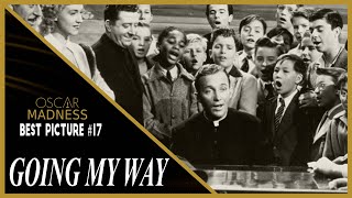 Going My Way 1944 Review  Oscar Madness 17 [upl. by Frasch192]