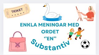 Enkla Meningar Med Ordet ”En” Substantiv  Svensk Grammatik [upl. by Mordy]