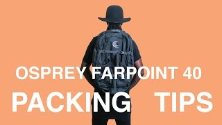 OSPREY FARPOINT 40 ULTIMATE PACKING TIPS [upl. by Thackeray]