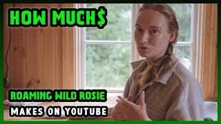 How Much Roaming Wild Rosie Get paid From YouTube [upl. by Einaled]