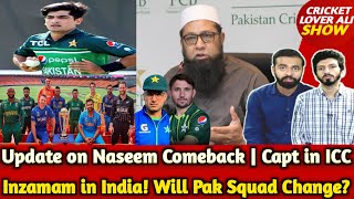 Inzamam in India Will Pak Squad Change  Update on Naseem Comeback  Babar amp Rohit in ICC Captains [upl. by Lebazi206]