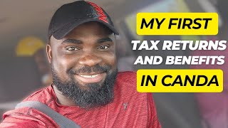 How I got my first tax returns in Canada and other benefits [upl. by Gennie962]