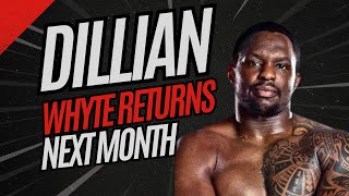 DILLIAN WHYTE RETURNS NEXT MONTH🔥🔥🔥 [upl. by Wehrle]