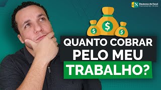 Calculando Quanto Cobrar pelo meu Trabalho 2 FORMAS FÁCEIS [upl. by Ferne]