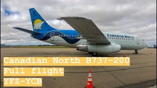 ✈ Canadian North B737200  Yellowknife  Cambridge Bay  Full Flight ✈ [upl. by Aztiraj94]