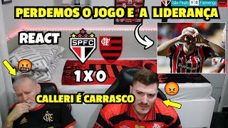 REACT  SÃO PAULO 1 X 0 FLAMENGO  PERDEMOS O JOGO E A LIDERANÇA  BRASILEIRÃO 2024 [upl. by Mil639]