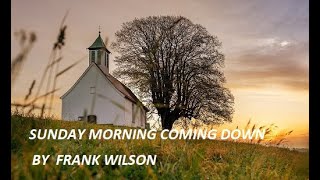 Sunday Morning Coming Down by Frank Wilson [upl. by Erreit]