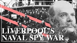 The Liverpool spy war over a secret Confederate navy that you probably never heard of [upl. by Kriste]