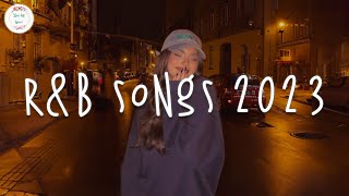 RampB songs 2023 🥂 RampB music 2023  Best rnb songs playlist [upl. by Magdala]