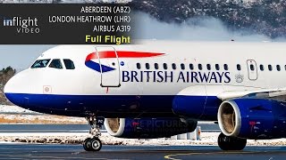 British Airways Full Flight  Aberdeen to London Heathrow  Airbus A319 [upl. by Esydnac]