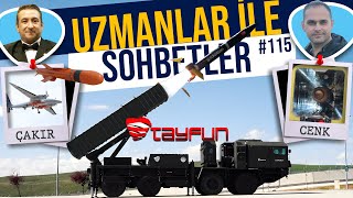 TAYFUN  CENK BALİSTİK FÜZE  ÇAKIR  SİPER HAVA SAVUNMA SİSTEMİ  UZMANLAR İLE SOHBETLER 115 [upl. by Sekoorb862]