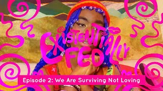 Existentially Fed We Are Surviving Not Loving [upl. by Naujat]