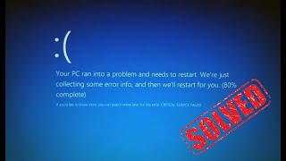 CRITICAL SERVICE FAILED  ERROR BLUE SCREEN SOLVED [upl. by Atila]