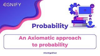 4An Axiomatic approach to probability  Probability  JEE Maths  Egnify [upl. by Simon]