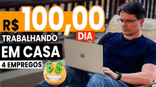 4 TRABALHOS HOME OFFICE QUE PAGAM 100 REAIS POR DIA Pra Quem tá Começando no Digital [upl. by Inod]