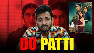 Do Patti Movie Review  Aur kuch Nahi Milla  Majid Khan CBM [upl. by Annaujat]