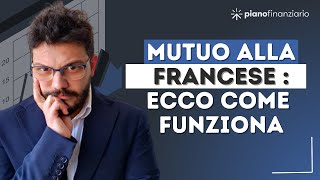 Come funziona il mutuo alla francese [upl. by Nnaeiluj]