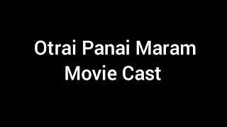 Otrai Panai Maram Movie Cast varman otraipanaimaram movie movies cast casting moviecast yt [upl. by Cristiona]