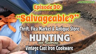 S1E30 Salvageable  Thrift Flea Market amp Antique Hunting [upl. by Cole]