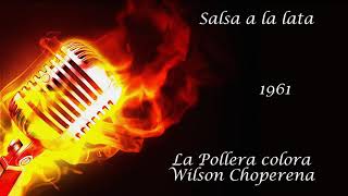 LA POLLERA COLORA  WILSON CHOPERENA [upl. by Darby]