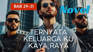 Novel  Ternyata keluarga ku kaya raya bab 2931 [upl. by Kalvn]