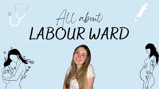 LABOUR WARD  Everything you need to know as a student midwife [upl. by Asseniv]