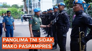 Panglima TNI Sidak Kesiapan Paspampres Ada Apa [upl. by Ochs]