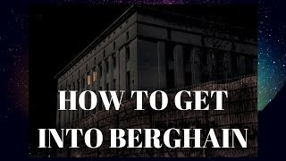 HOW TO GET INTO BERGHAIN [upl. by Larry]