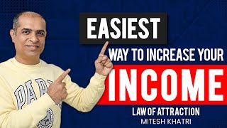 The Ultimate Guide  Easiest way to increase Your Income  Mitesh Khatri  Law of Attraction Coach [upl. by Ynnod]