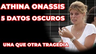 5 DATOS RAROS DE ATHINA ONASSIS LA POBRE NIÑA RICA [upl. by Eimerej749]