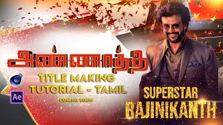 Superstar Annatha Movie Title Making Tutorial coming shortly [upl. by Louls]