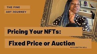 Setting Prices for NFT  Fixed Price or Auction [upl. by Moira512]