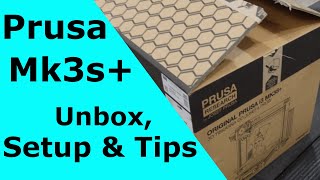 Prusa i3 Mk3s Unboxing and Setup  Tips The BEST 3d printer period [upl. by Jodi]