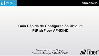 airFiber 5XHD Demostración de configuración PtPLive [upl. by Rikki392]