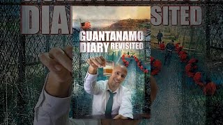 Guantanamo Diary Revisited [upl. by Nirra]