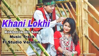 Khani Lokhi  Kokborok Hit Song  Fl Studio Version  Music Track cheheradb [upl. by Neeoma]