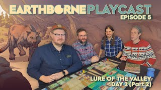 Earthborne Playcast  Episode 5 Lure of the Valley  Day 2 Part 2 [upl. by Alsworth501]