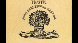 John Barley Corn Traffic  John Barleycorn Must Die [upl. by Nedyaj21]