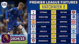 EPL FIXTURES TODAY  MATCHWEEK 8  PREMIER LEAGUE FIXTURES 202425  EPL FIXTURES 202425 [upl. by Yllod430]