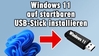 Windows 11 auf USBStick installieren  Für ALLE PCs  auch auf externe Festplatte und SSD [upl. by Dal920]