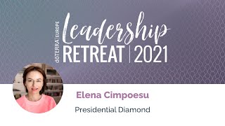 doTERRA Leadership Retreat 2021  Going All In Your Business Elena Cimpoesus speach [upl. by Ymij]